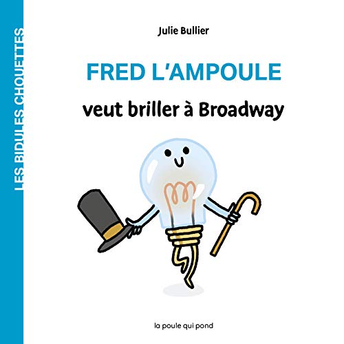Fred l'ampoule veut briller à Broadway